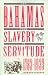 The Bahamas from Slavery to Servitude, 1783-1933