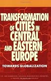 Transformation Of Cities In Central And Eastern Europe: Towards Globalization