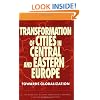 Transformation Of Cities In Central And Eastern Europe: Towards Globalization