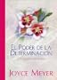 El Poder de la Determinbaci�n: C�mo permanecer mirando a Jes�s (Spanish Edition)