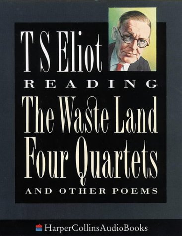 T.S.Eliot Reading the Waste Land and Other Poems: Complete & Unabridged