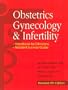 Obstetrics, Gynecology and Infertility: Handbook for Clinicians-Resident Survival Guide