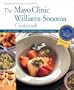 The Mayo Clinic Williams-Sonoma Cookbook: Simple Solutions for Eating Well