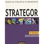 Strategor : Toute la strat�gie d'entreprise