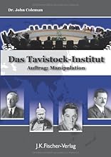 Das Tavistock Institut: Auftrag: Manipulation