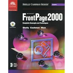 Microsoft Frontpage 2000: Complete Concepts and Techniques (Shelly Cashman series)