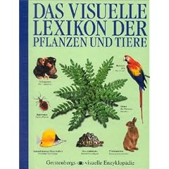 Das visuelle Lexikon der Pflanzen und Tiere