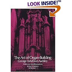 Art of Organ Building (Volume 1 of 2)