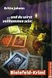 ... und du wirst vollkommen sein!: Bielefeld-Krimi
