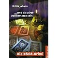 ... und du wirst vollkommen sein!: Bielefeld-Krimi