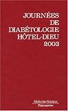 Journ�es annuelles de diab�tologie de l'H�tel-Dieu, 15-17 mai 2003