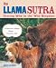 Books : The Llama Sutra: Getting Wild in the Wild Kingdom