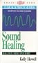 Sound Healing: Balance Mind and Body (Brain Sync Series)