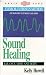 Sound Healing: Balance Mind and Body (Brain Sync Series)