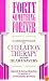 Forty Something Forever: A Consumer's Guide to Chelation Therapy and Other Heart Savers