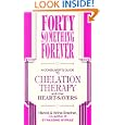 Forty Something Forever: A Consumer's Guide to Chelation Therapy and Other Heart Savers by Harold Brecher and Arline Brecher