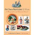 Art Deco Noritake and More: A Photographic And Historical Record (Schiffer Book for... by David Spain