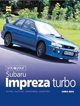 You and Your Subaru Impreza Turbo: Buying, Enjoying, Maintaining and Modifying (You & Your)