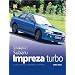 You and Your Subaru Impreza Turbo: Buying, Enjoying, Maintaining and Modifying (You & your)