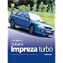 You and Your Subaru Impreza Turbo: Buying, Enjoying, Maintaining and Modifying (You & your)