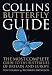 Collins Butterfly Guide: The Most Complete Guide to the Butterflies of Britain and Europe (Collins Guides)