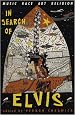 In Search Of Elvis: Music, Race, Art, Religion