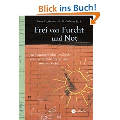 Frei von Furcht und Not. Ein Menschenrechte-Lesebuch �ber die wirtschaftlichen und sozialen Rechte