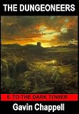 To The Dark Tower (The Dungeoneers)