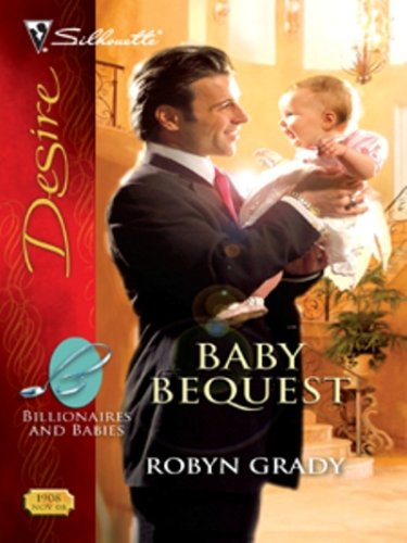 Baby Bequest (Billionaires And Babies Book 4)