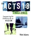 The Acts 1:8 Challenge Empowering the Church to be on Mission
