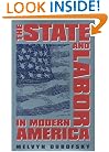 The State and Labor in Modern America