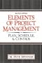 Elements Of Project Management: Plan, Schedule, And Control (2nd Edition)