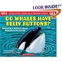 Scholastic Q & A: Do Whales Have Belly Buttons? (Scholastic Question & Answer)