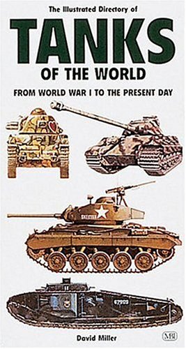 Illustrated Directory of Tanks and Fighting Vehicles: From World War I to the Present Day [Paperback]