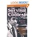 Survival of the Coolest: A Darwins Death Defying Journey into the Interior of Addiction