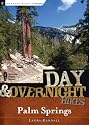 Day and Overnight Hikes: Palm Springs