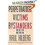 Perpetrators Victims Bystanders: Jewish Catastrophe 1933-1945