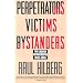 Perpetrators Victims Bystanders: The Jewish Catastrophe 1933-1945