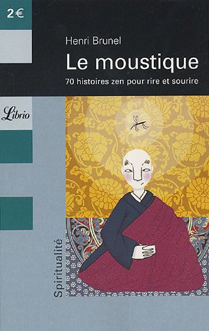 Le moustique : 70 histoires zen pour rire et sourire