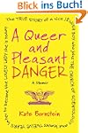 A Queer and Pleasant Danger: The true...