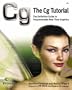 The Cg Tutorial: The Definitive Guide to Programmable Real-Time Graphics