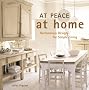 At Peace At Home: Harmonious Designs for Simple Living