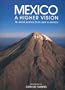Mexico: A Higher Vision (English): An Aerial Journey from Past to Present
