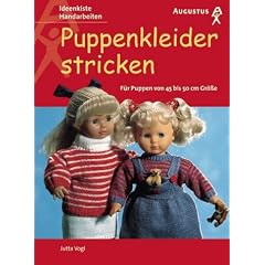 Puppenkleider stricken. F�r Puppen von 45 bis 50 cm Gr��e