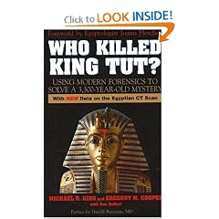 Who Killed King Tut?: Using Modern Forensics to Solve a 3,300-year-old Mystery