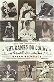 The Games Do Count: Americas Best and Brightest on the Power of Sports