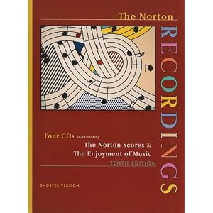 The Norton Recordings: Four CDs to accompany The Norton Scores & The Enjoyment of Music,... by Kristine Forney