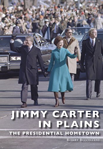 Jimmy Carter in Plains: The Presidential Hometown (Images of Modern America)