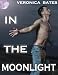 In The Moonlight (Gay Werewolf Shapeshifter) (Howling Moonlight) In The Moonlight (Gay Werewolf Shapeshifter) (Howling Moonlight)
