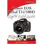 Canon EOS Rebel T1i/500D Digital Field Guide